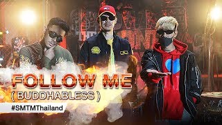 SMTM Thailand (BUDDHA BLESS) - FOLLOW ME 【Official MV】