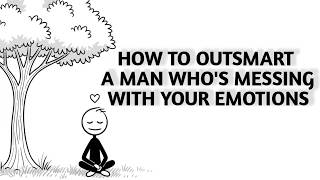 HOW TO OUTSMART A MAN WHO'S MESSING WITH YOUR EMOTIONS || psychology Facts