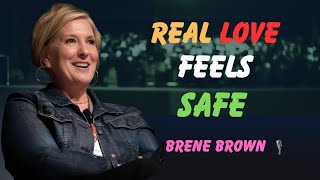 When a Man Truly Loves You | Brené Brown Inspired Relationship Advice on Real Love