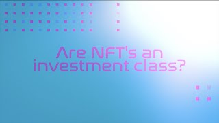 Are NFTs an investment class?