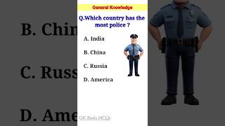 Which country has the most Police👮‍♂️? #gkmcqs #shorts