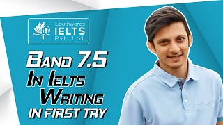 BAND 7.5 IN IELTS WRITING IN FIRST ATTEMPT.