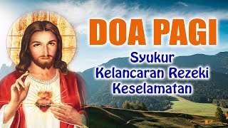 Morning Prayer (Expressing Gratitude, Asking for Sustenance and Safety) | Catholic Prayer