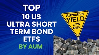 Top 10 US Ultra Short Term Bond ETFs by AUM | August 2025