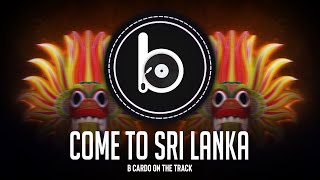 Come to Sri Lanka EDM Mix 2024 DJ Bcardo