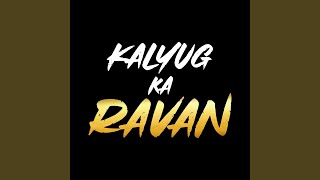Kalyug Ka Ravan