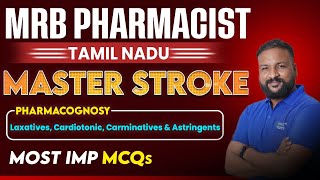 LECTURE-32 | LAXATIVE, CARDIOTONIC, CARMINATIVE etc, | MRB PHARMACIST | TAMIL NADU- 2025