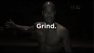 Keep Grinding.