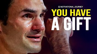 YOU HAVE A GIFT - Motivational speech