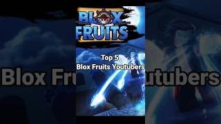 Top 5 Youtubers in Blox Fruits #bloxfruits #bloxfruitsupdate17 #bloxfruitsupdate18