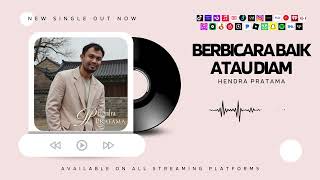 BERBICARA BAIK ATAU DIAM | HENDRA PRATAMA | LAGU MOTIVASI ISLAMI