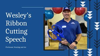 Firehouse Heating & Air Ribbon Cutting Speech