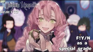 JJK react to f!y/n as a special grade sorcerer || by Himari || gacha club