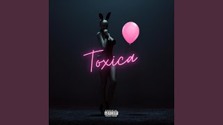 Toxica