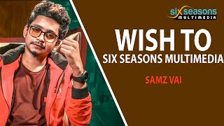 Samz Vai Is Back | Bangla New Song 2020 Promo | Wish to Six Seasons Multimedia | SixSeasonsMusic