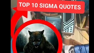Top 10 Sigma Quotes