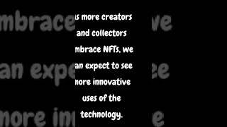 Unlocking the Potential of NFTs: What Lies Ahead?