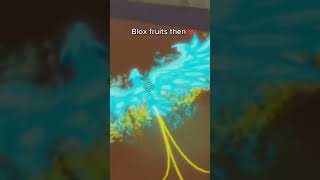 Then vs Now (Blox Fruits)