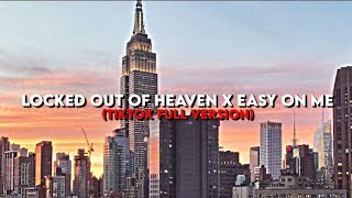 𝐿𝑜𝑐𝑘𝑒𝑑 𝑜𝑢𝑡 𝑜𝑓 ℎ𝑒𝑎𝑣𝑒𝑛 𝑋 𝐸𝑎𝑠𝑦 𝑜𝑛 𝑚𝑒 [Adelle & Bruno Mars] - TikTok Full Version