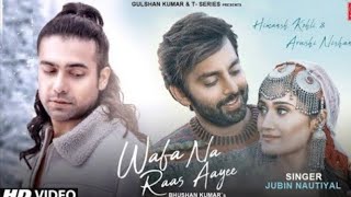 Wafa Na Raas Aayi Tujhe O Harjai -   Jubin Nautiyal | Wafa na Raas Aayi  full video