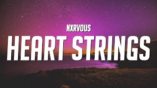 Nxrvous - Heart Strings (Lyrics)