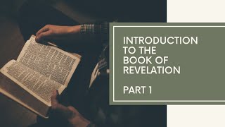 The Book of Revelation Introduction (Tagalog) - Part 1