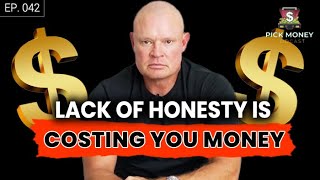 Your Lack of Honesty Is Costing You Money