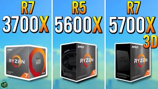 Ryzen 7 3700X vs Ryzen 5 5600X vs Ryzen 7 5700X3D