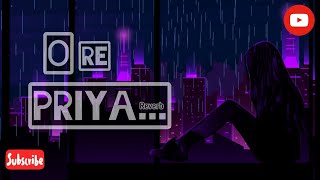 O Re Priya.....|| Slowed+Reverb || (Use Headphone) || Status Guru ❤❤