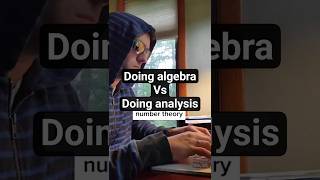 Doing algebra vs doing analysis #math #algebra #analysis #stem