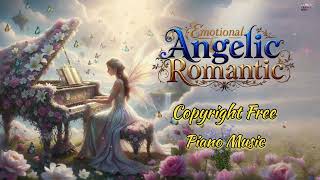 Angelic Romantic Piano ✨ | Beautiful Relaxing Music | Copyright Free Background Music