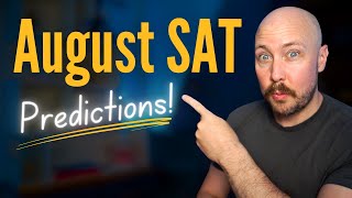 August 2025 SAT Predictions | Questions that will be on the test