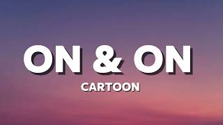 On & On – Cartoon ft. Daniel Levi (Lyrics) | Best NCS Music | Motivational EDM Song 