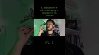 El Xenomorfo y los parásitos que inspiraron su creación | Pt. 1 #biologia  #parasite #alienromulus