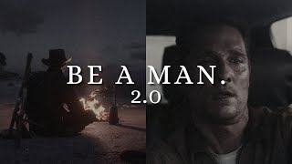 Be A Man 2.0