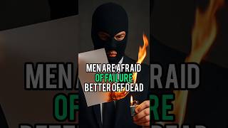 men are afraid of failure, better off dead #shorts #motivation #trending