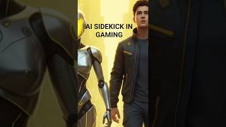 The Future of Gaming Sidekicks#AICompanion #GamingSidekick #FutureOfGaming #AIinGames #NextGenGaming