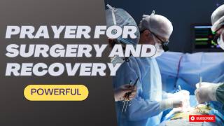 Powerful PRAYER for SUCCESSFUL SURGERY and RECOVERY 🙏 for someone having surgery