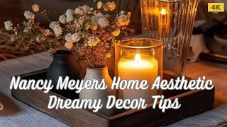 Transform Your Space with Cozy Nancy Meyers Interior Design | Romantic Home Decor Ideas