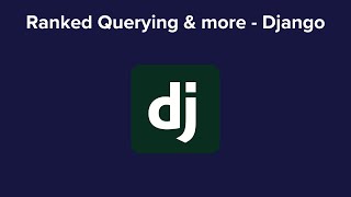 Ranked Querying & more (chat is open)