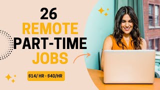 26 Remote Part Time Jobs #wfh  #remotejobs