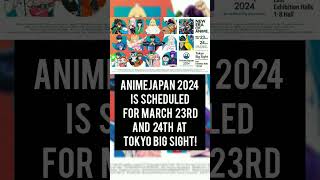 #animejapan #2024 #schedule #march #23rd #and #24th #at #tokyo