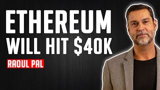 Raoul Pal: Ethereum Most Shocking Price Prediction Of 2022