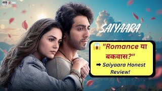 Saiyaara Review | Mohit Suri Film | Ahaan Pandey Debut | Filmi Safarnama Honest Reaction
