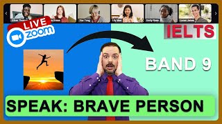 IELTS Live Class - Speaking about a Brave Person