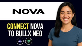 How to Connect Nova to BullX NEO – Step-by-Step Guide (2025)