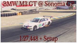 Project Cars BMW M3 GT @ Sonoma GP 1:27,448 + Setup