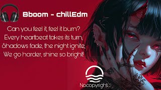 Bboom - ChillEdm(official lirik video)