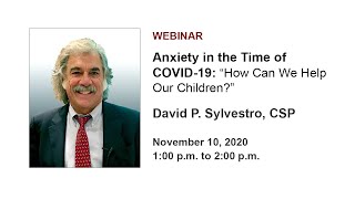 Anxiety in the Time of COVID-19: “How Can We Help Our Children?”