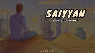 Saiyyan (Slowed+Reverb) Kailash Kher | LOFI STATION 🎧#sloweddownsongs #slowedandreverbbollywood #1m
